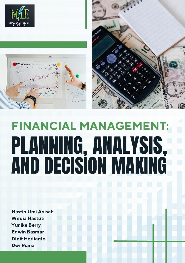 Financial Management: Planning, Analysis, and Decision Making