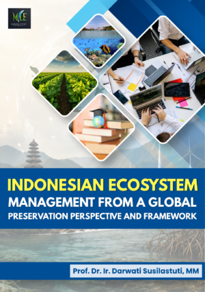 INDONESIAN ECOSYSTEM MANAGEMENT FROM A GLOBAL PRESERVATION PERSPECTIVE AND FRAMEWORK