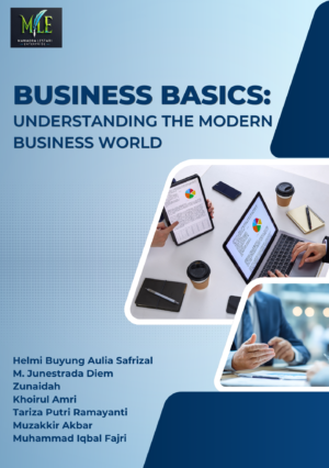 BUSINESS BASICS: UNDERSTANDING THE MODERN BUSINESS WORLD