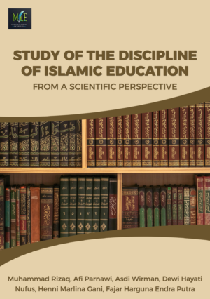 STUDY OF THE DISCIPLINE OF ISLAMIC EDUCATION FROM A SCIENTIFIC PERSPECTIVE