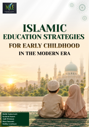 ISLAMIC EDUCATION STRATEGIES FOR EARLY CHILDHOOD IN THE MODERN ERA